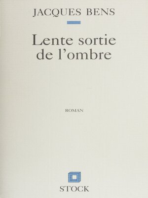 cover image of Lente sortie de l'ombre